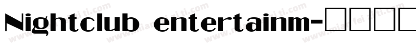 Nightclub entertainm字体转换